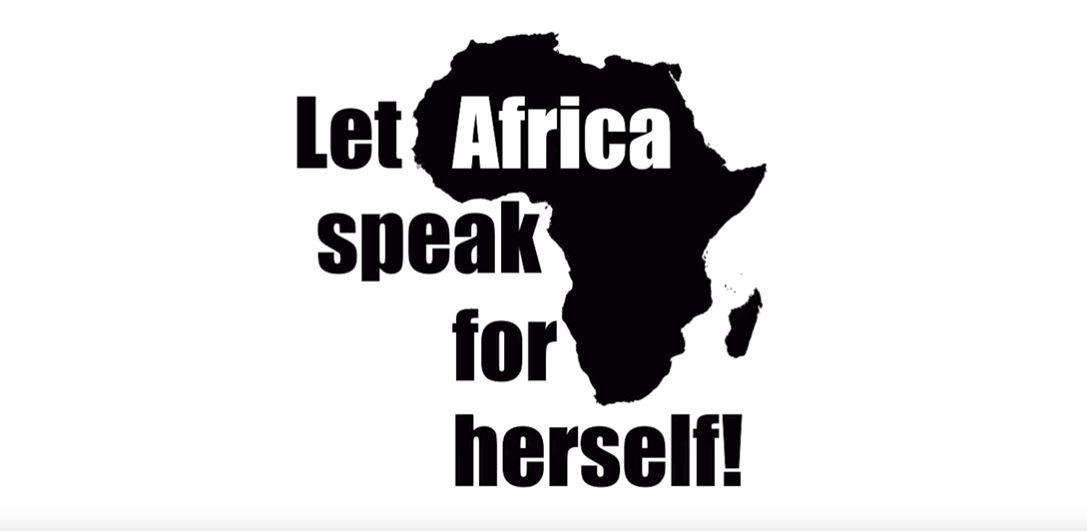 Video: "Let Africa speak for herself!"